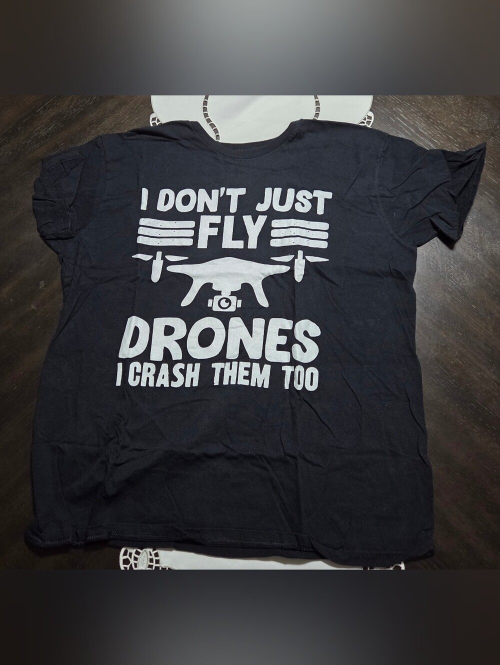 I Don’t Just Fly Drones I Crash Them Too Graphic T-Shirt – Size XL